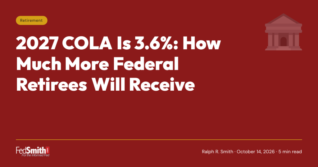 2027 COLA Is 3.6%: How Much More Federal Retirees Will Receive ...